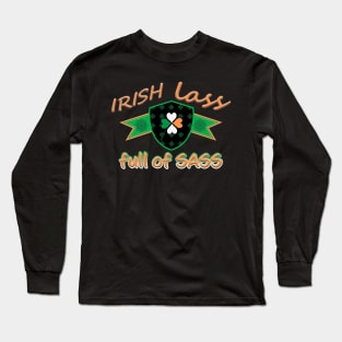 IRISH LASS FULL OF SASS ST PATRICKS DAY SHIRTS AND MORE Long Sleeve T-Shirt